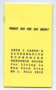 WhatDoWeDoNow-v1-2012cover What Do We Do Now? Alternative Economies Resource Guide For Living in New York City