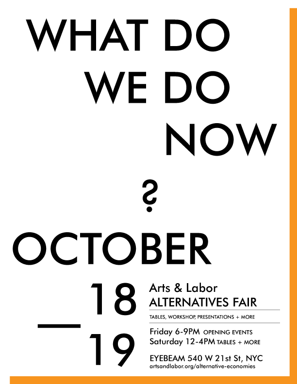 Alternative Economies What Do We Do Now? Alternative Fair Oct 18-19